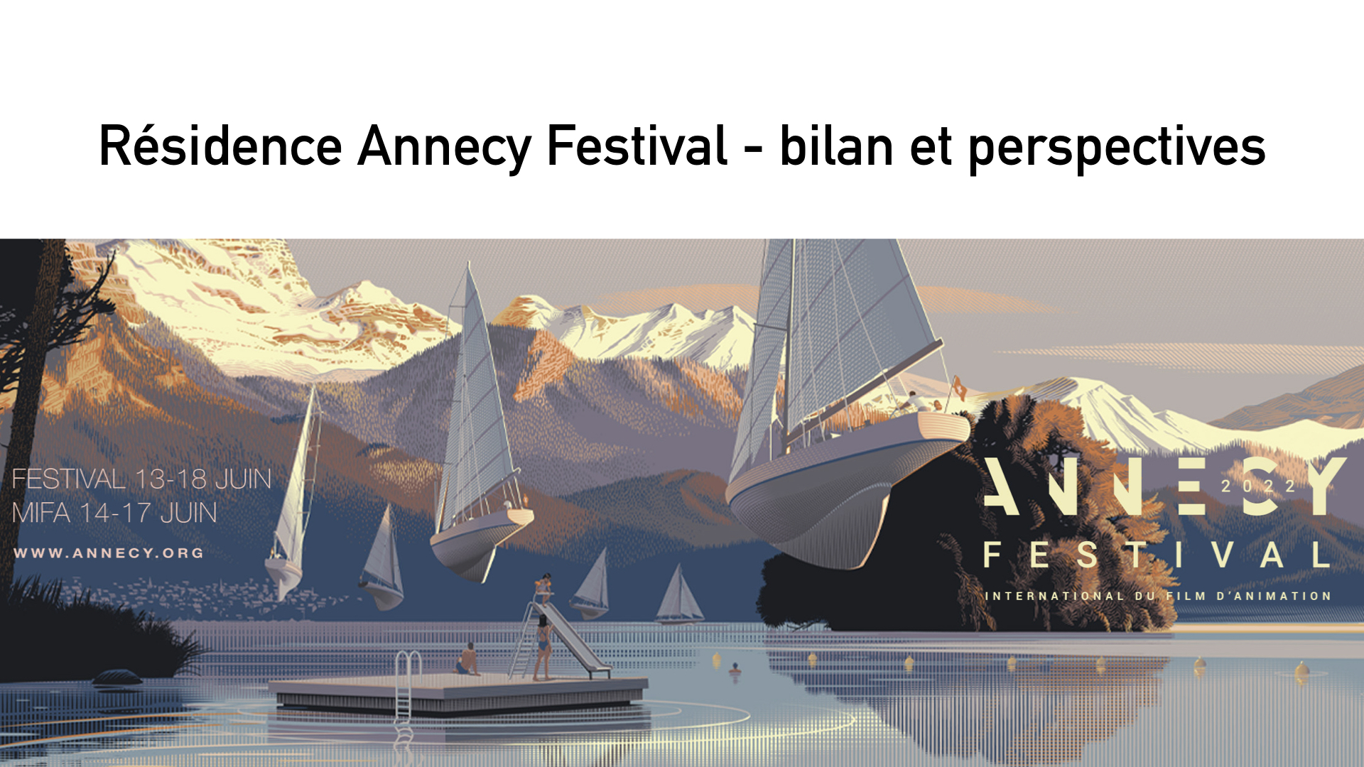 Bilan et perspectives pour la Résidence Annecy Festival…