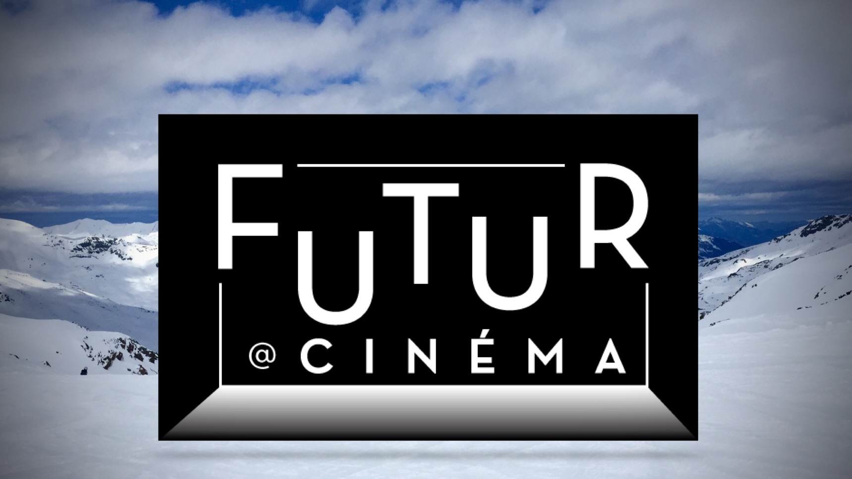 Retrouvez Futur@Cinéma au Sommet des Arcs !